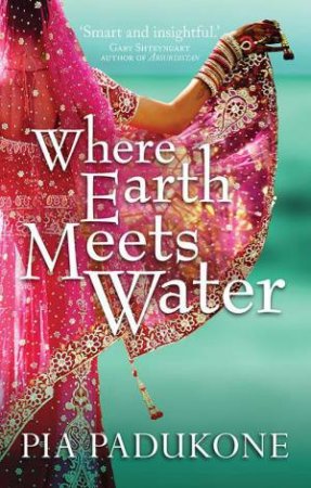 Where Earth Meets Water by Pia Padukone