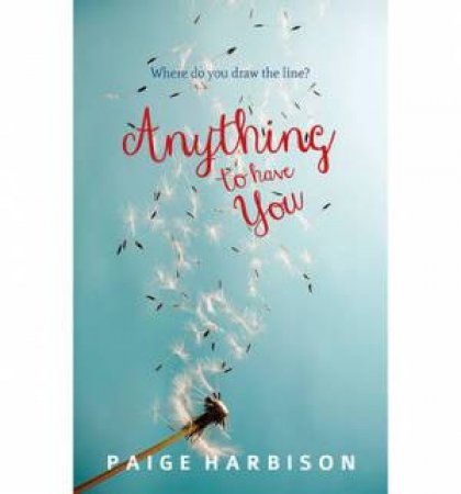 Anything To Have You by Paige Harbison