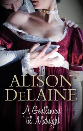 A Gentleman 'Til Midnight by Alison Delaine