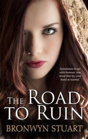 The Road To Ruin by Bronwyn Stuart