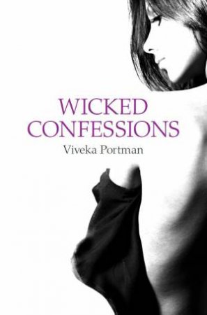 Wicked Confessions by Viveka Portman