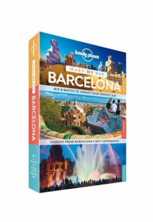 Lonely Planet Make My Day: Barcelona by Various