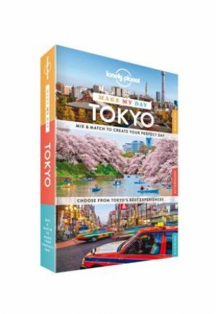 Lonely Planet Make My Day: Tokyo by Various