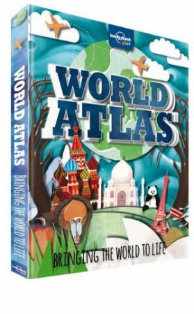 Lonely Planet Kids Amazing World Atlas by Various 
