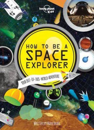 How to be a Space Explorer by Various