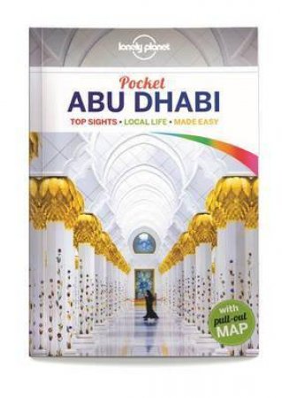 Lonely Planet Pocket: Abu Dhabi -1st Ed by Various 