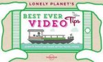 Lonely Planets Best Ever Video Tips