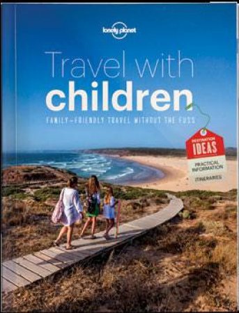 Lonely Planet: Travel with Children by Various 