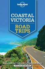 Lonely Planet Coastal Victoria Road Trips 1st Ed