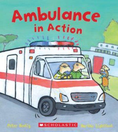 Busy Wheels: Ambulance in Action by Peter Bently