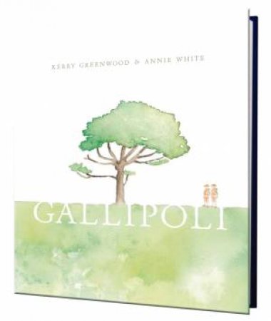 Gallipoli by Kerry Greenwood