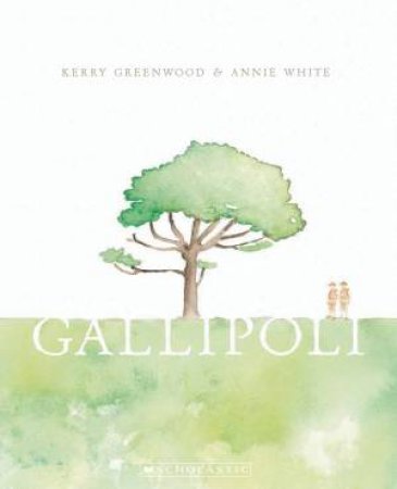 Gallipoli by Kerry Greenwood