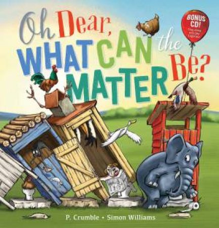 Oh Dear, What Can the Matter Be? (with CD) by P Crumble