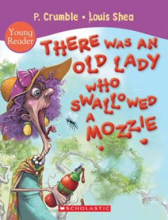 There Was an Old Lady Who Swallowed a Mozzie by P Crumble