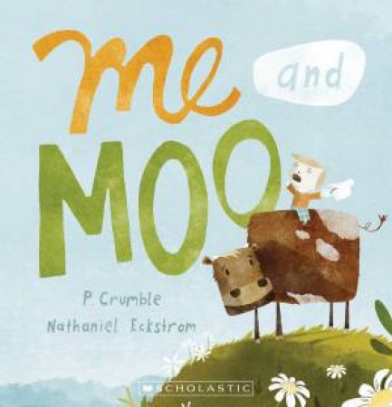 Me And Moo by P Crumble