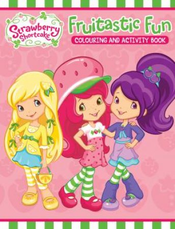 Strawberry Shortcake Colouring & Activity by Various