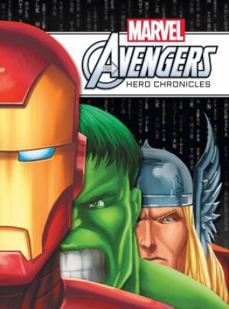 Marvel The Avengers: Hero Chronicles by Various