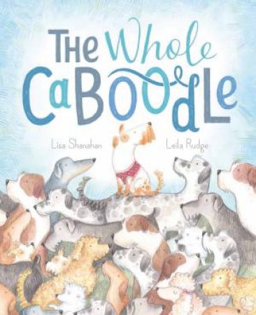 The Whole Caboodle by Lisa Shanahan