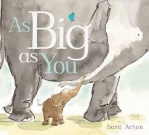 As Big As You by Sara Acton