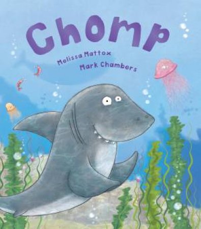 Chomp by Melissa Mattox