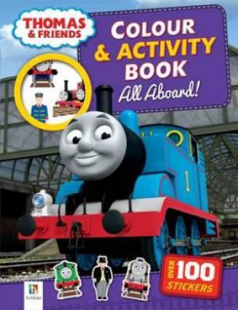 Thomas And Friends Colour And Activity Book: All Aboard! by Various