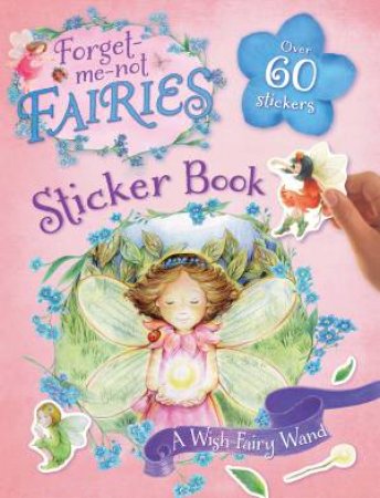 Forget-me-not Fairies Sticker Book: A Wish-Fairy Wand by Various