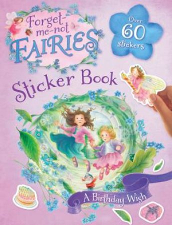 Forget-me-not Fairies Sticker Book: A Birthday Wish by Various