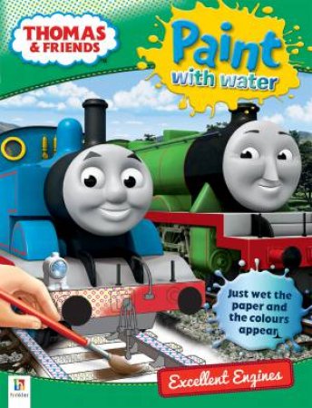 Thomas and Friends Paint with Water: Excellent Engines by Various