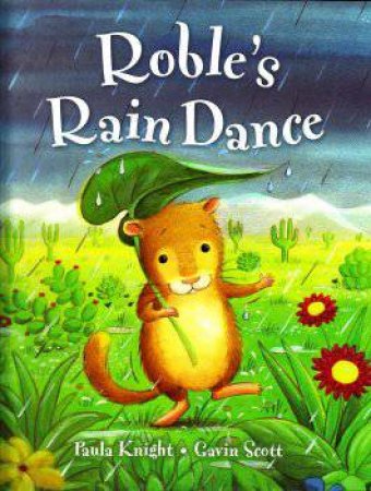 Roble's Rain Dance by Paula Knight & Gavin Scott