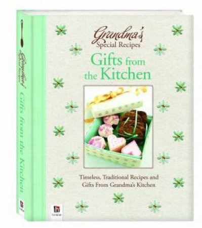 Grandma's Special Recipes Gifts from the Kitchen by Various