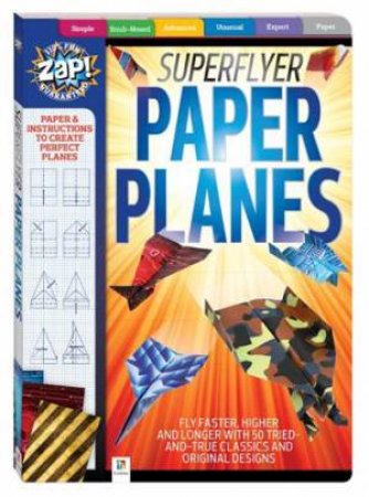 Zap!: Superflyer Paper Planes by Various