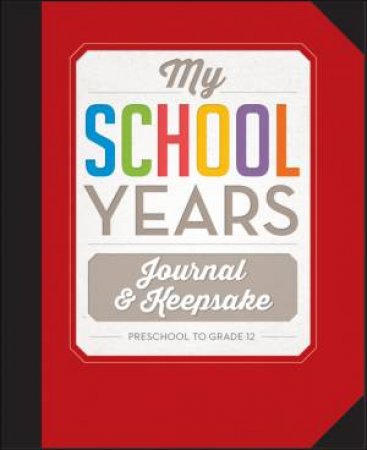 My School Years: Journal And Keepsake by Various