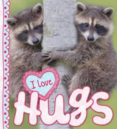 I Love Hugs by Various