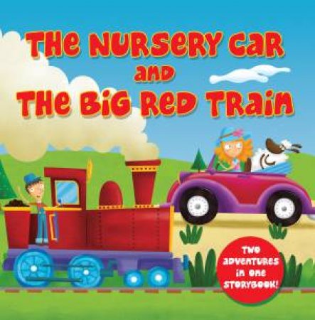 The Nursery Car and the Big Red Train by Various