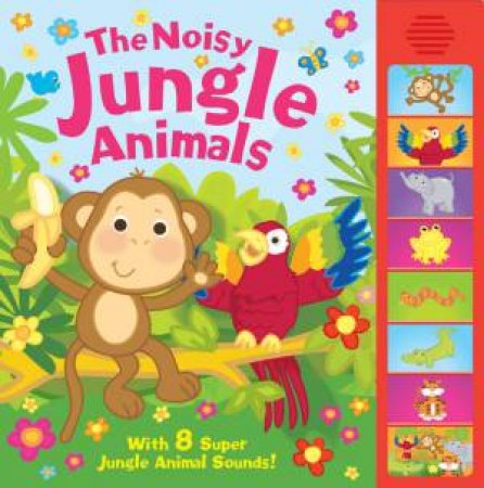 The Noisy Jungle Animals by Various