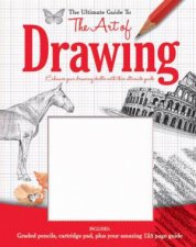 The Ultimate Guide to the Art of Drawing