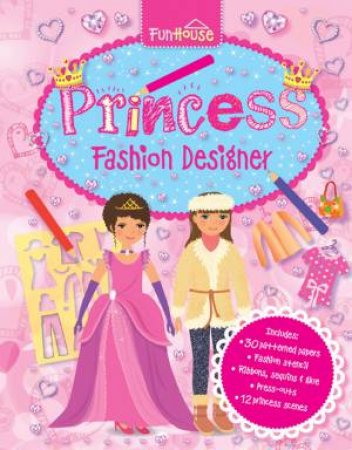 Princess Fashion Designer Fun House by Various