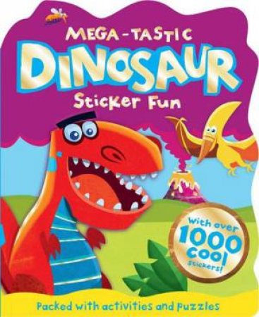 Mega-tastic Dinosaur Sticker Fun by Various