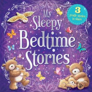 My Sleepy Bedtime Stories by Various