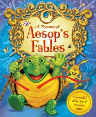 A Treasury of Aesop's Fables by Various