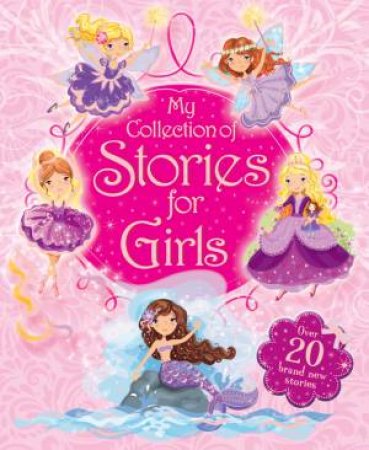 My Collection of Stories for Girls by Various