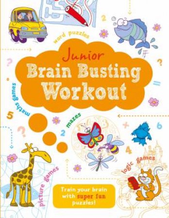 Junior Brain Busting Workout Puzzle by Various