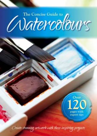 The Concise Guide to Watercolours by Various