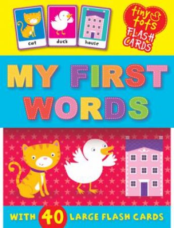 My First Words Tiny Tots Flashcards by Various