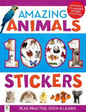 Amazing Animals 1001 Stickers by Various