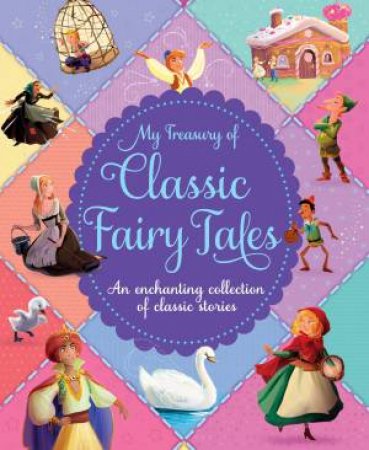 My Treasury of Classic Fairy Tales by Various