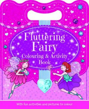 Fluttering Fairy Colouring and Activity Book by Various