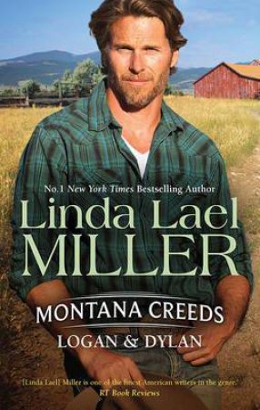 Logan Creed & Dylan Creed by Linda Lael Miller