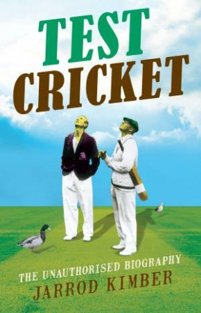 Test Cricket by Jarrod Kimber