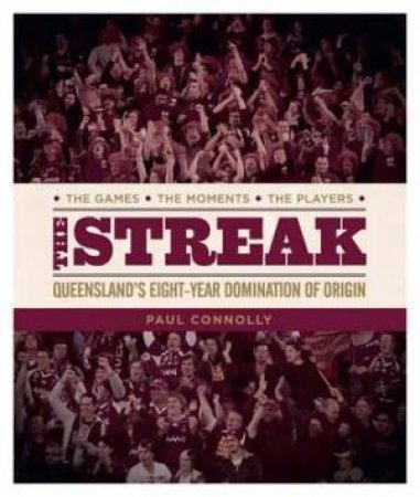 The Streak: The Winning Maroons by Paul Connolly